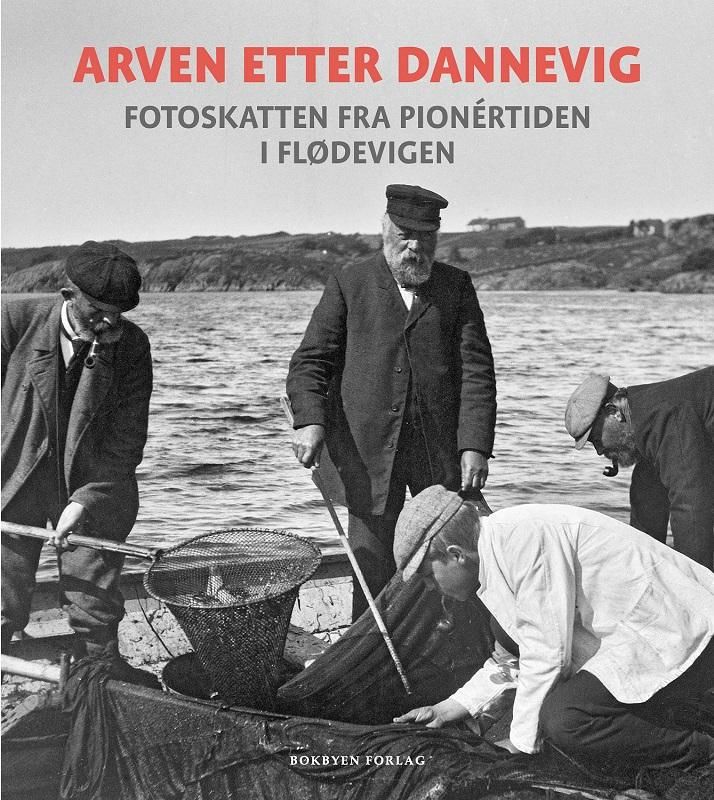 Arven etter Dannevig - fotoskatten fra pionértiden i Flødevigen : utvalg fra samlingen av fotoplater etter Alf Nicolay Dannevig