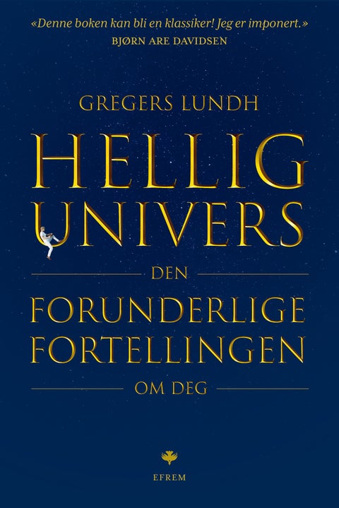 Hellig univers - den forunderlige fortellingen om deg