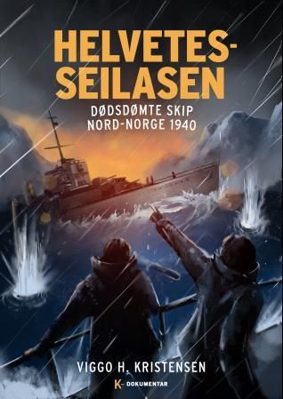 Helvetesseilasen - dødsdømte skip Nord-Norge 1940