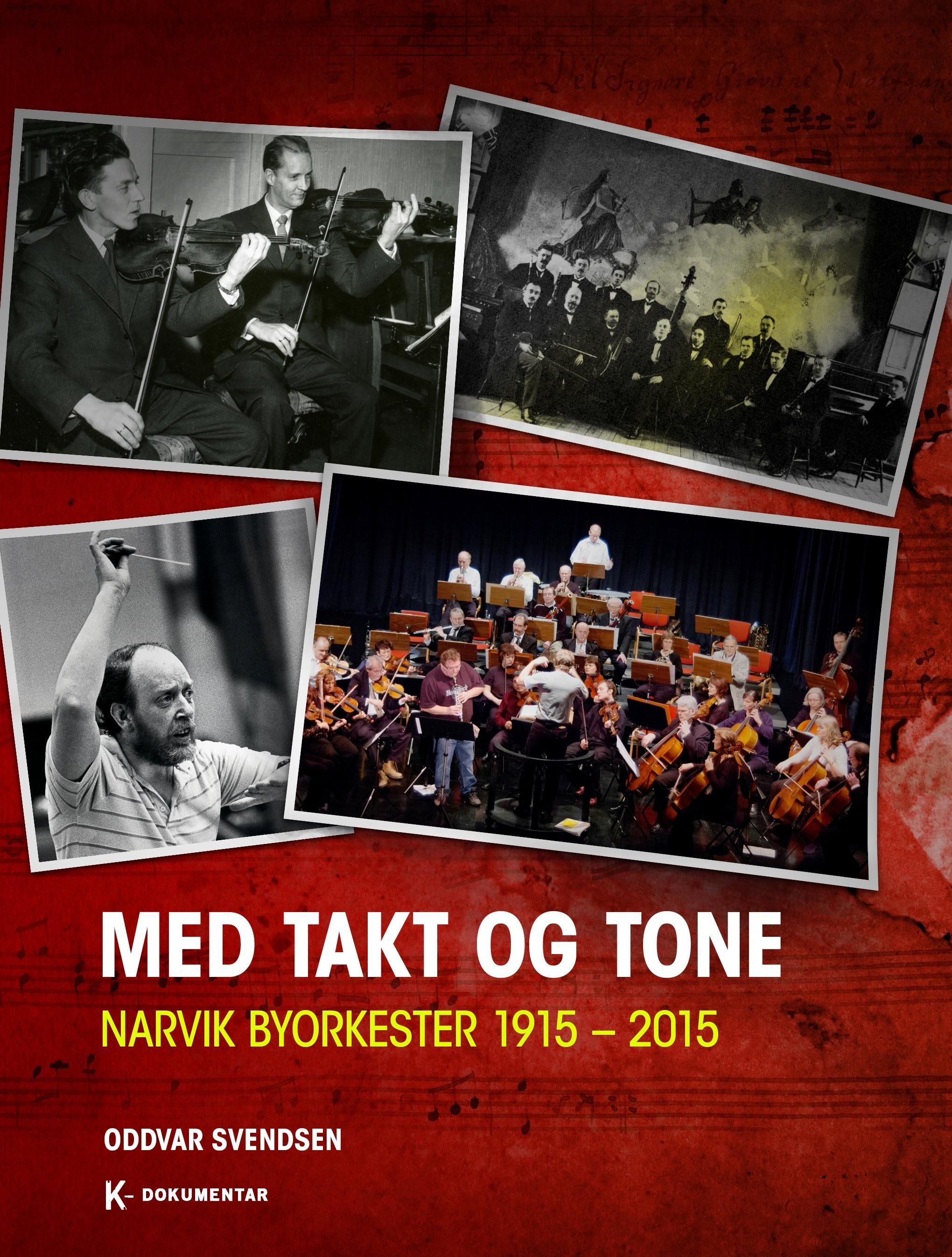 Med takt og tone - Narvik Byorkester 1915 - 2015