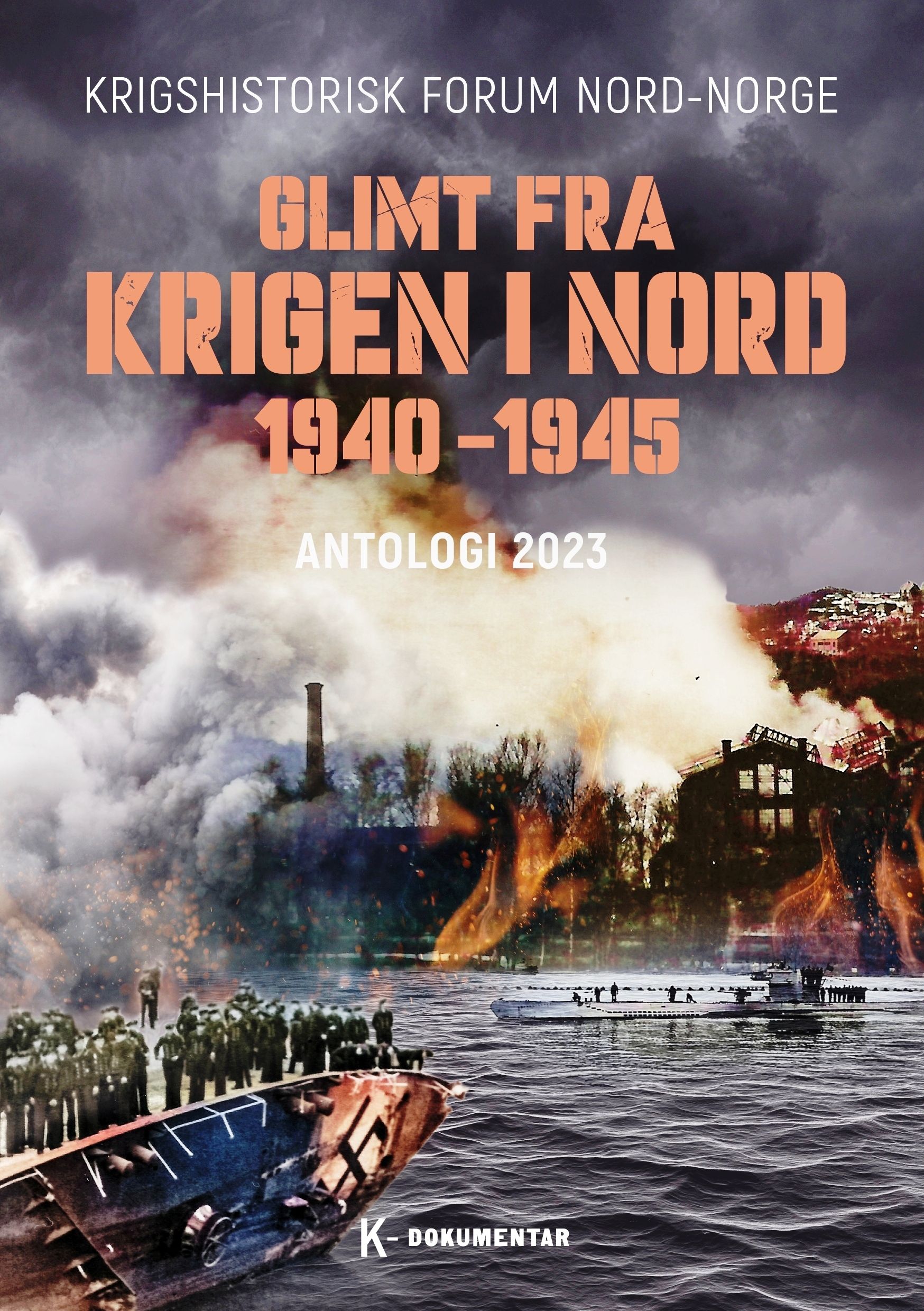 Glimt fra krigen i nord 1940-1945 - antologi 2023