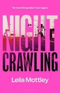Nightcrawling - Longlisted for the Booker Prize 2022 - the youngest ever Booker nominee