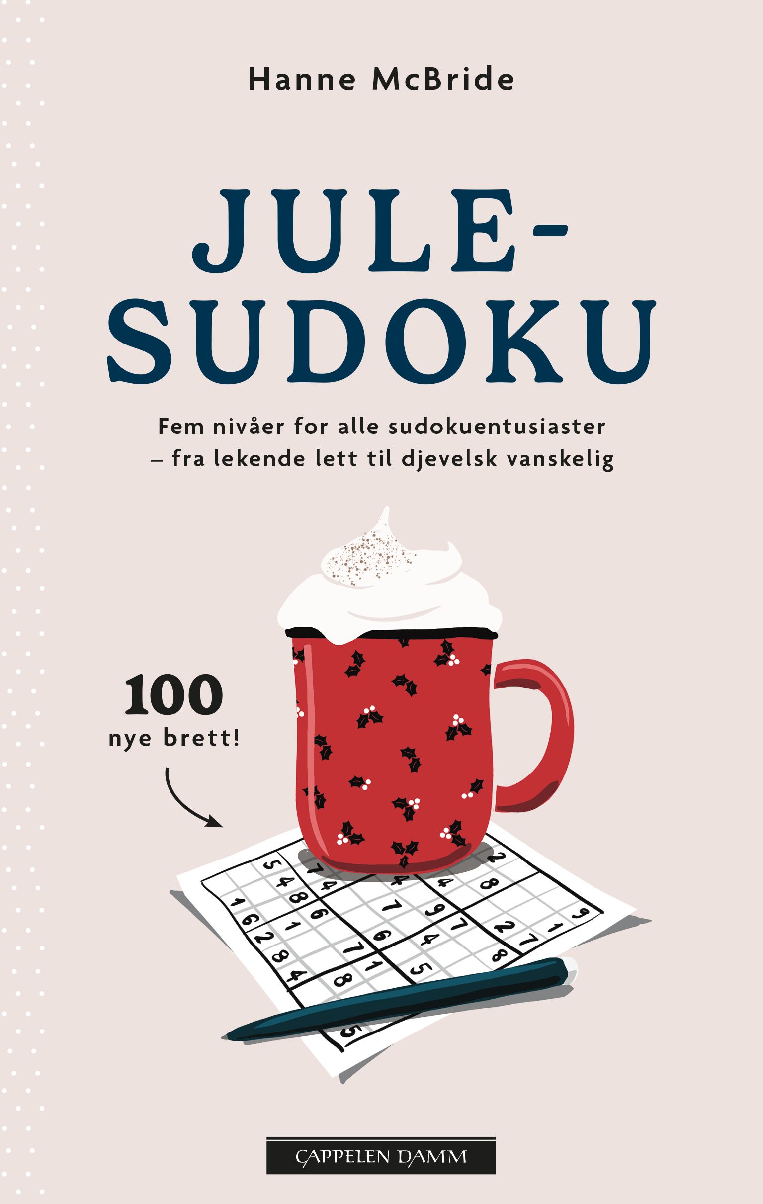 Julesudoku 2025 - fem nivåer for alle sudokuentusiaster : fra lekende lett til djevelsk vanskelig