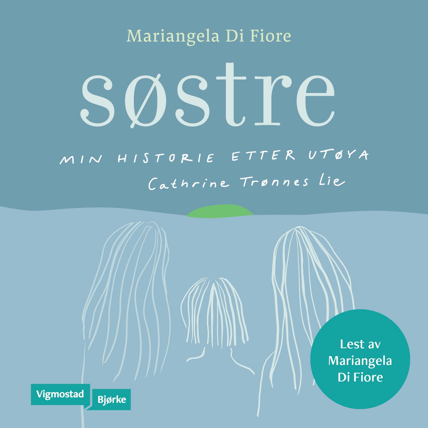 Søstre - min historie etter Utøya