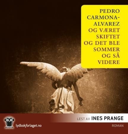 Og været skiftet og det ble sommer og så videre