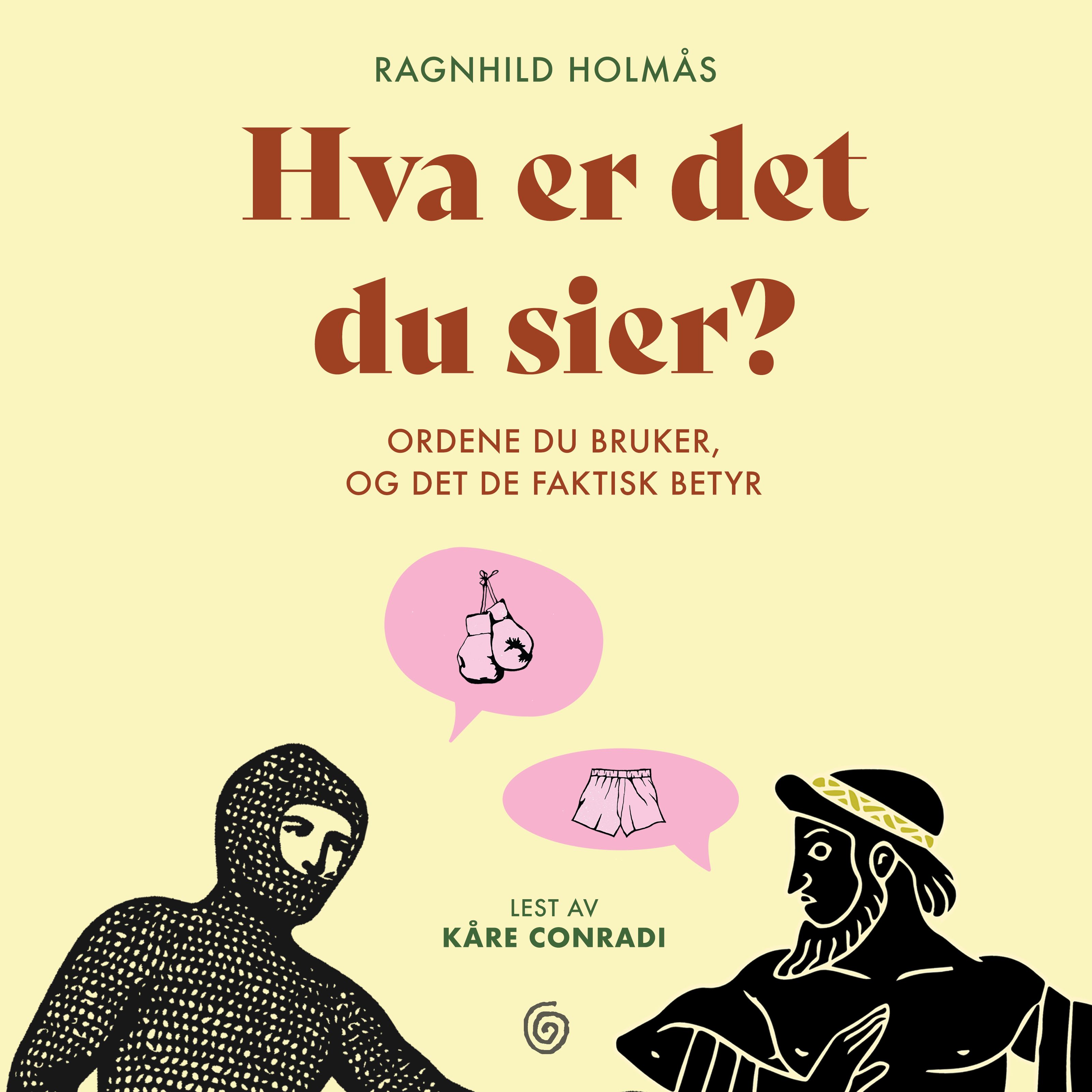 Hva er det du sier? - ordene du bruker, og det de faktisk betyr