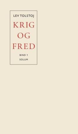 Krig og fred - Bind I