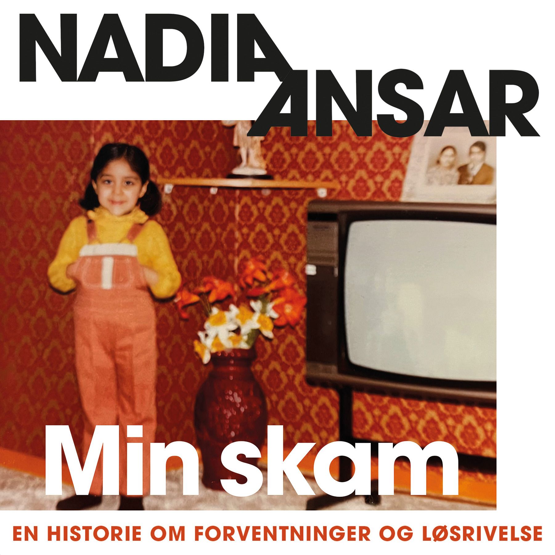 Min skam - en historie om forventninger og løsrivelse