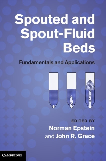 Spouted and Spout-Fluid Beds - Fundamentals and Applications