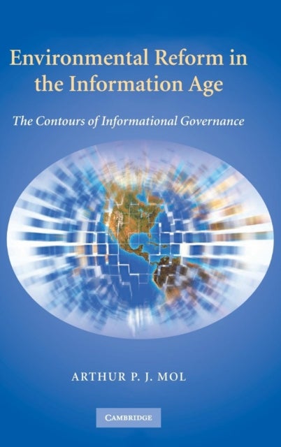 Environmental Reform in the Information Age - The Contours of Informational Governance