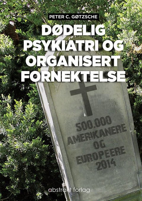 Dødelig psykiatri og organisert fornektelse