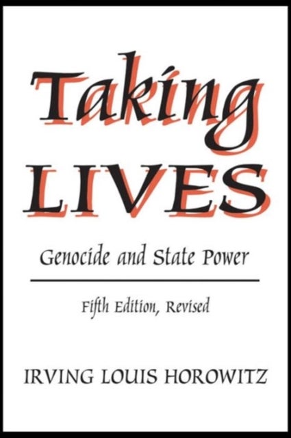 Taking Lives - Genocide and State Power