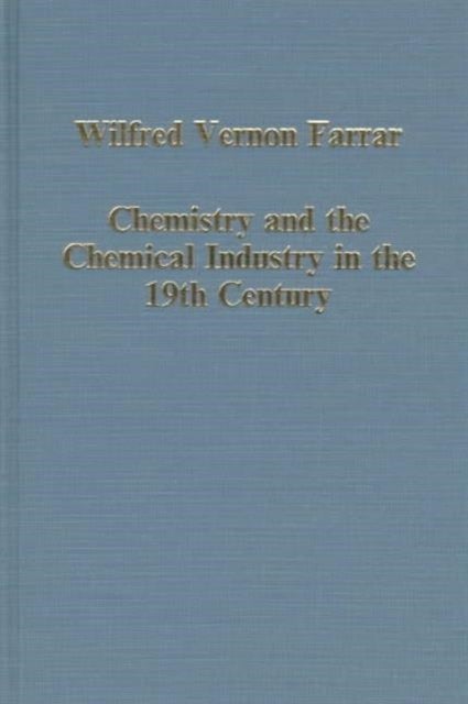 Chemistry and the Chemical Industry in the 19th Century - The Henrys of Manchester and Other Studies