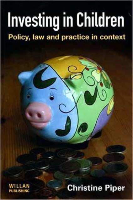 Investing in Children - Policy, Law and Practice in Practice