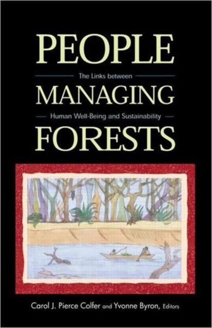 People Managing Forests - The Links Between Human Well-Being and Sustainability