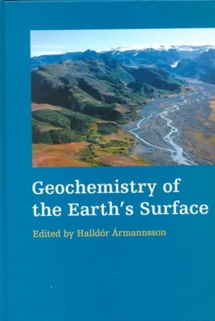 Geochemistry of the Earth''s Surface - Proceedings of the 5th international symposium, Reykjavik, 16-20 August 1999