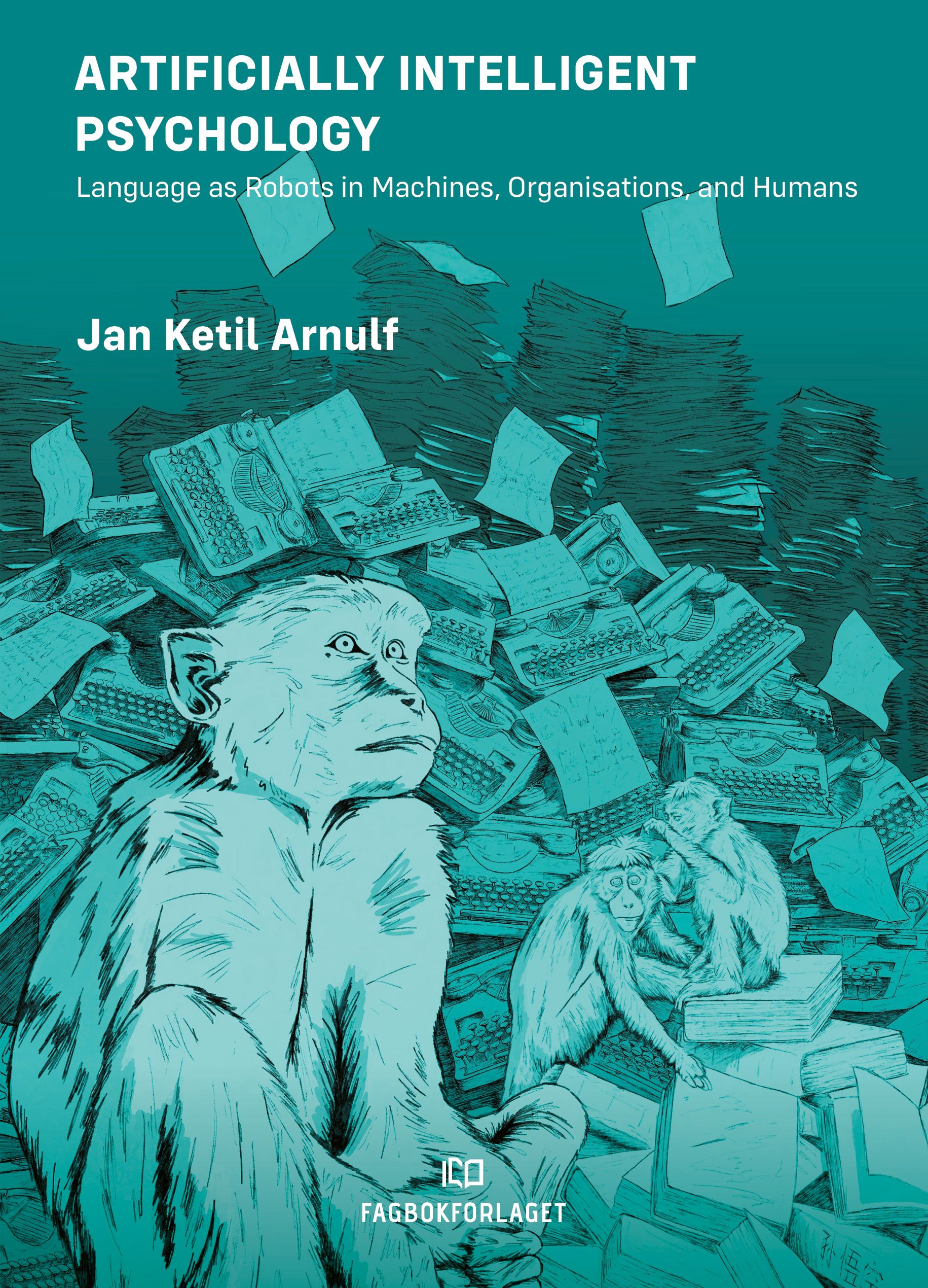 Artificially Intelligent Psychology - Language as Robots in Machines, Organisations, and Humans