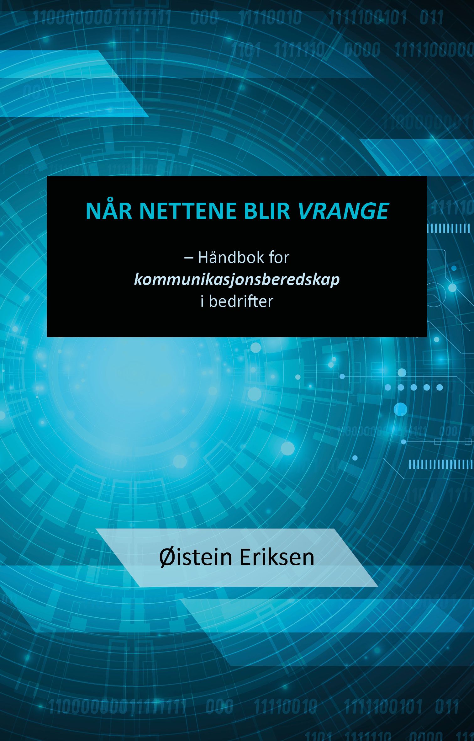 Når nettene blir vrange - håndbok for kommunikasjonsberedskap i bedrifter