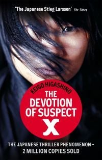 Devotion Of Suspect X - A DETECTIVE GALILEO NOVEL