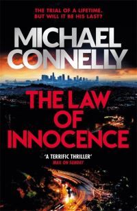 The Law of Innocence - Pre-order Now the Brand New Bestselling Lincoln Lawyer, The Proving Ground!