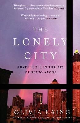 The Lonely City - adventures in the art of being alone