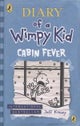 Diary of a Wimpy Kid: Cabin Fever (Book 6)