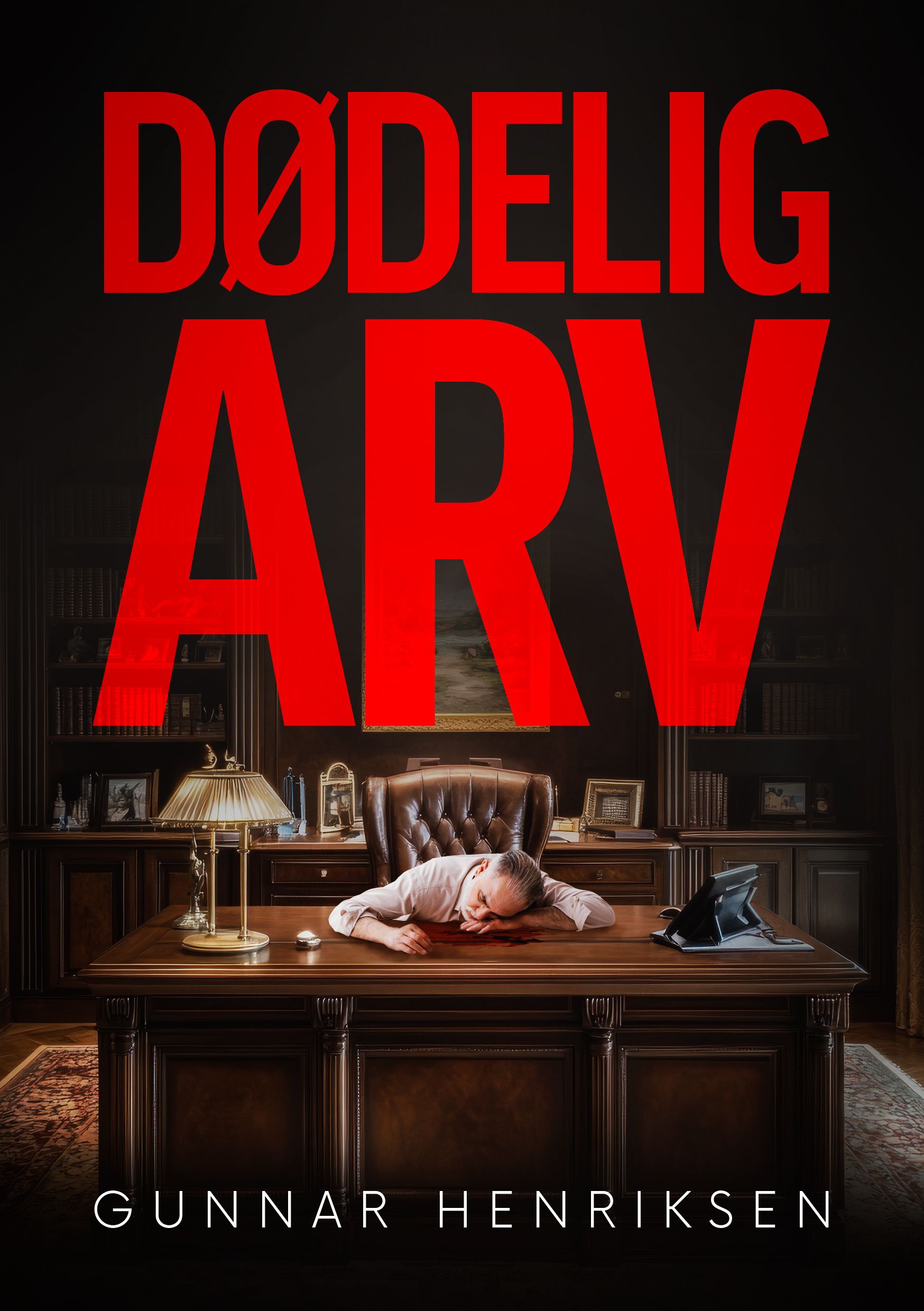 Dødelig arv - en spenningsroman