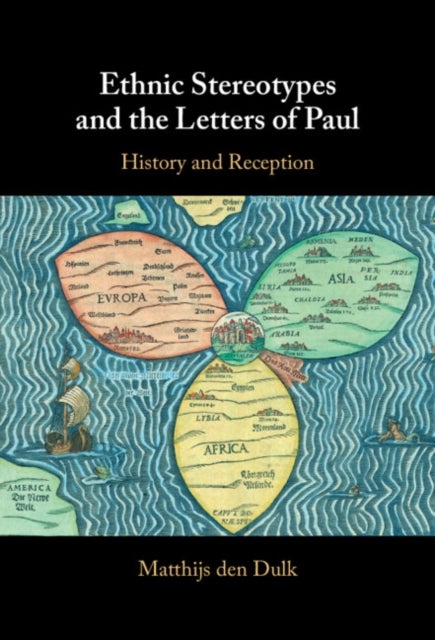 Ethnic Stereotypes and the Letters of Paul - History and Reception