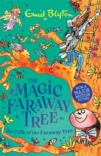 The Magic Faraway Tree: The Folk of the Faraway Tree Book 3 - Discover the beloved series that inspired the family film The Magic Faraway Tree