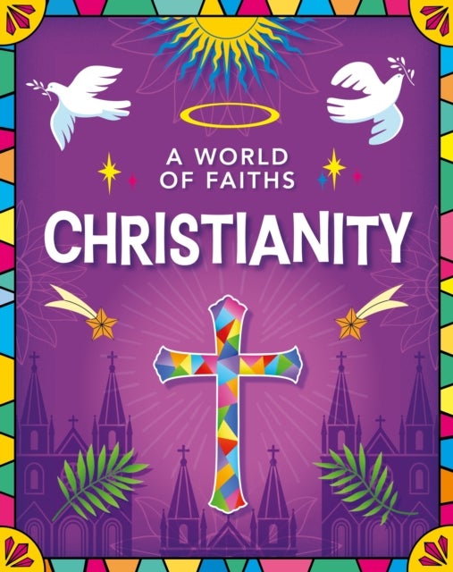 A World of Faiths: Christianity