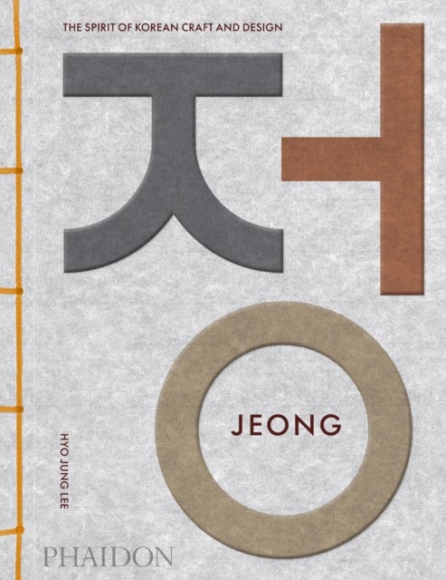 Jeong - The Spirit of Korean Craft and Design