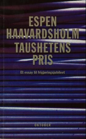 Taushetens pris - et essay til frigjøringsjubileet