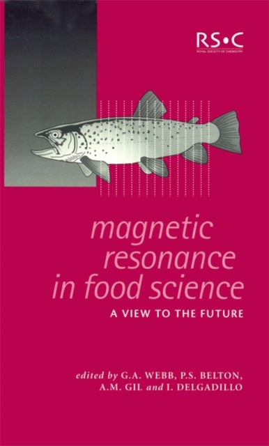 Magnetic Resonance in Food Science - A View to the Future