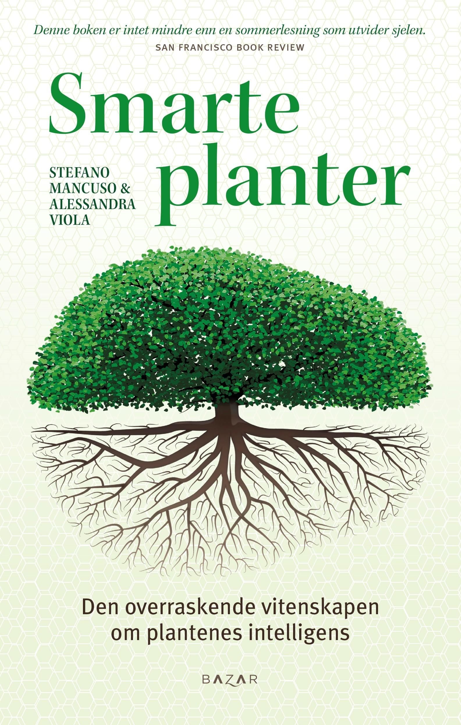 Smarte planter - den overraskende vitenskapen om plantenes intelligens