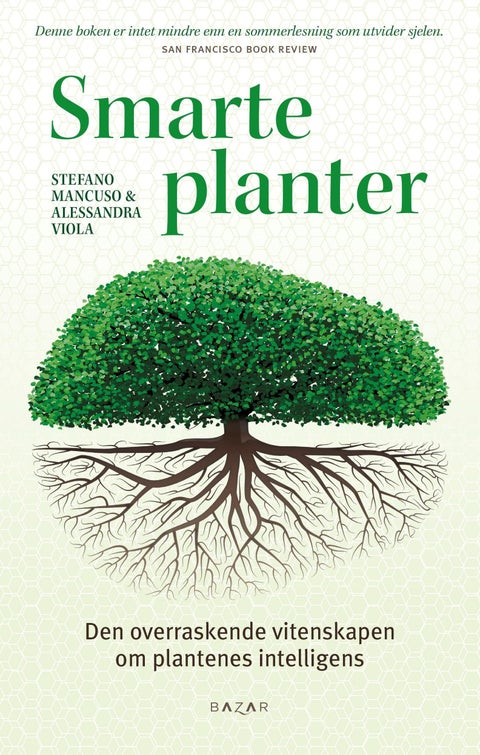 Smarte planter - den overraskende vitenskapen om plantenes intelligens