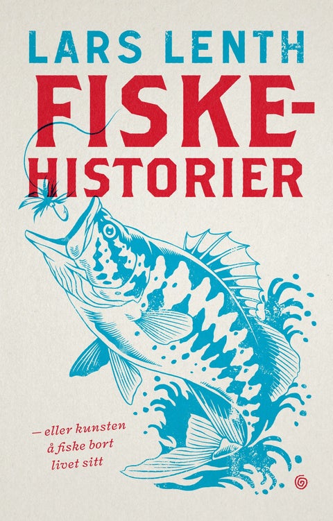 Fiskehistorier - eller kunsten å fiske bort livet sitt