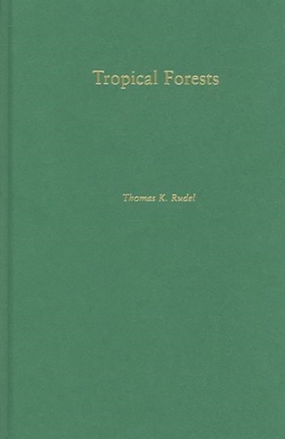 Tropical Forests – Regional Paths of Destruction and Regeneration - Regional Paths of Destruction and Regeneration in the Late Twentieth Century