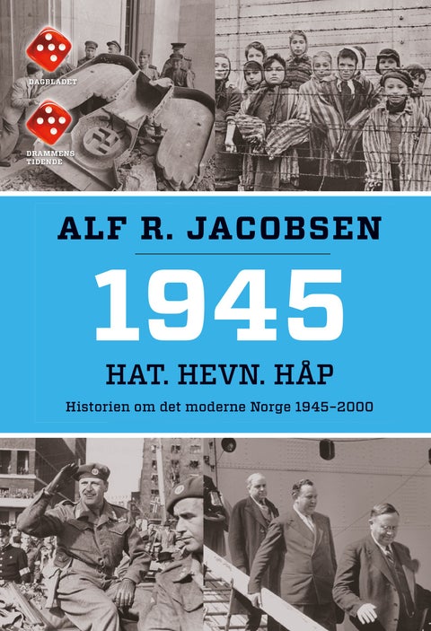 1945 - hat, hevn, håp : historien om det moderne Norge 1945–2000