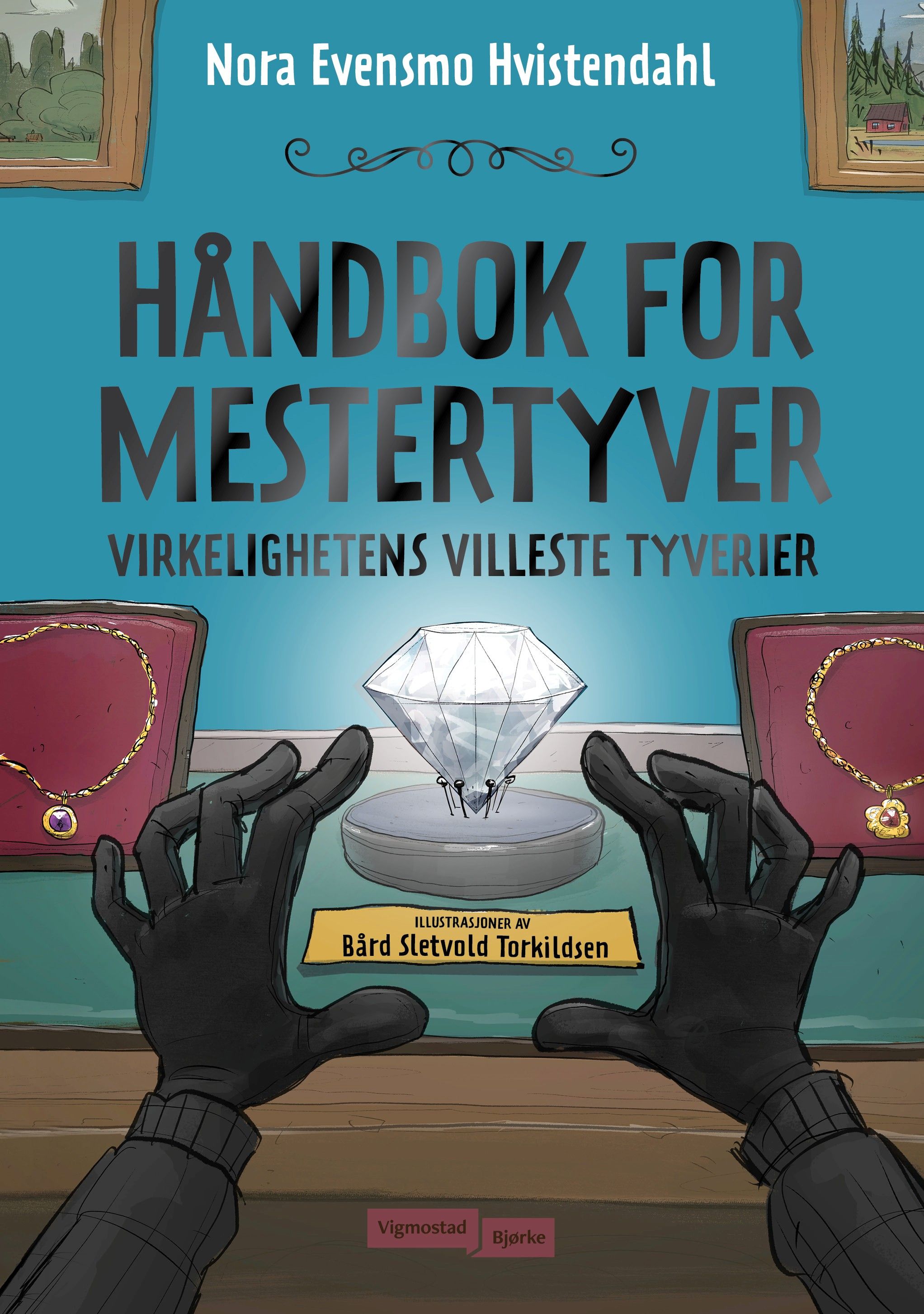 Håndbok for mestertyver - virkelighetens villeste tyverier