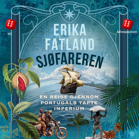 Sjøfareren - en reise gjennom Portugals tapte imperium