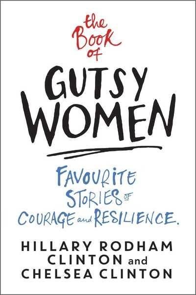 The Book of Gutsy Women - favourite stories of courage and resilience