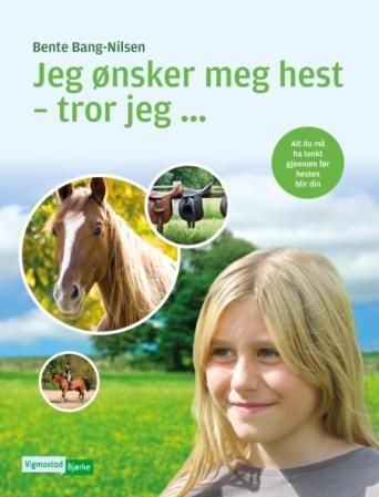 Jeg ønsker meg hest - tror jeg