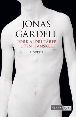 Tørk aldri tårer uten hansker - 3 : Døden