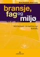 Bransje, fag og miljø