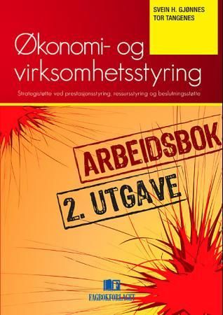 Arbeidsbok til Økonomi- og virksomhetsstyring - strategistøtte ved prestasjonsstyring, ressursstyring og beslutningsstøtte