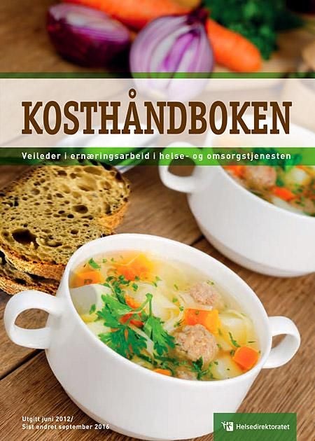 Kosthåndboken - veileder i ernæringsarbeid i helse- og omsorgstjenesten