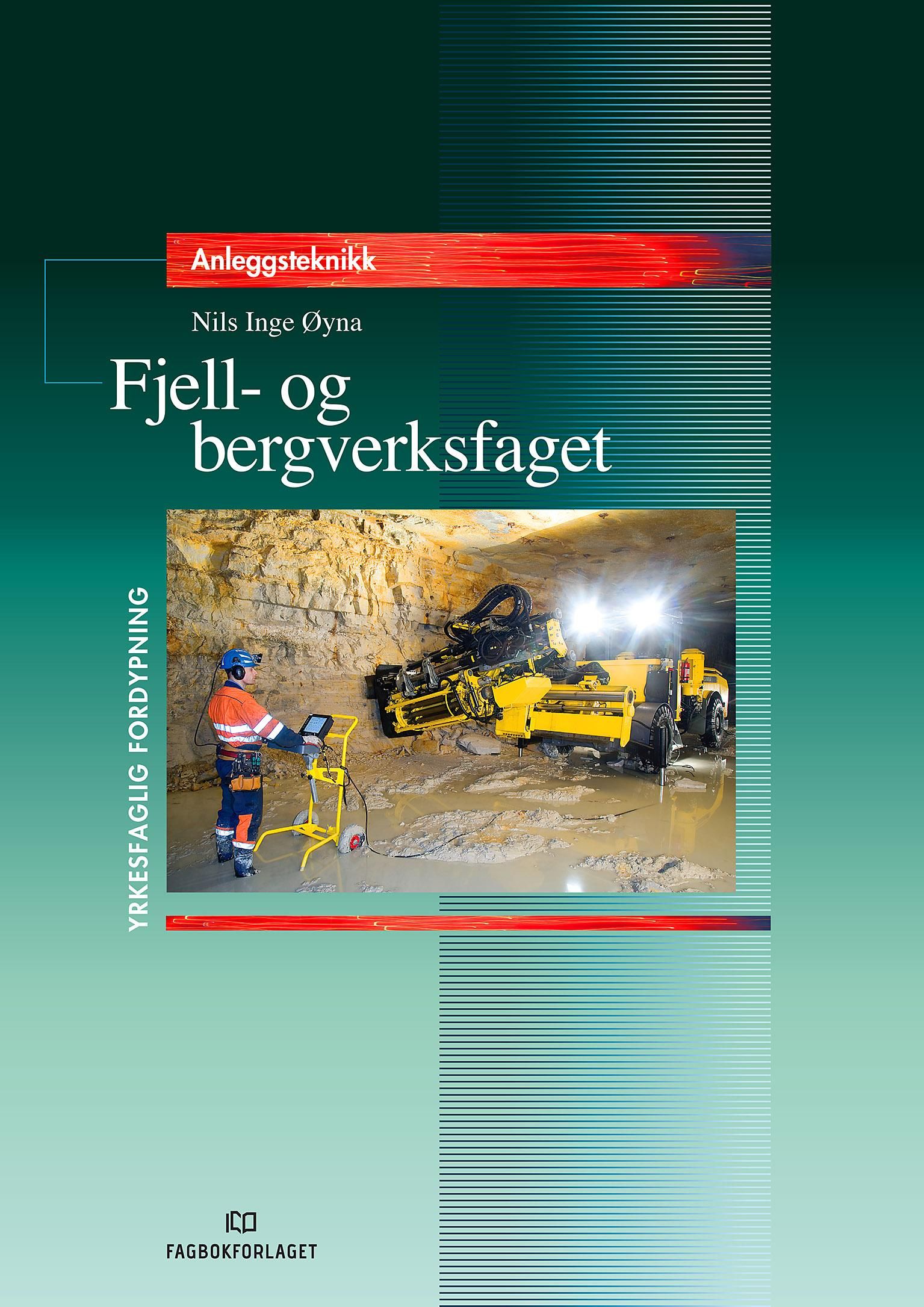 Fjell- og bergverksfaget - prosjekt til fordypning : anleggsteknikk