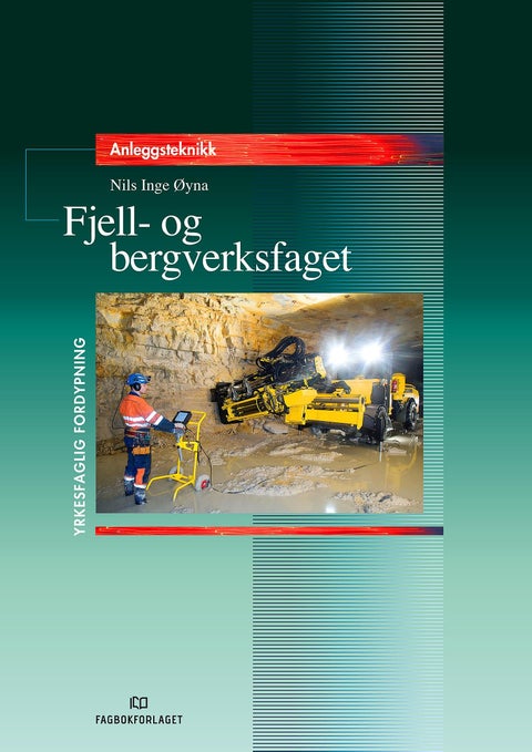Fjell- og bergverksfaget - prosjekt til fordypning : anleggsteknikk