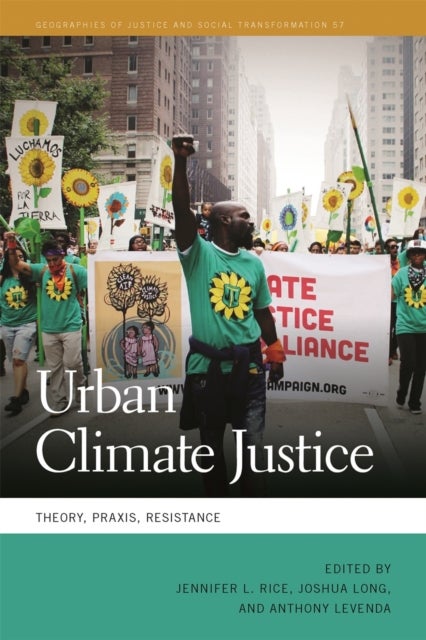 Urban Climate Justice – Theory, Praxis, Resistance - Theory, Praxis, Resistance