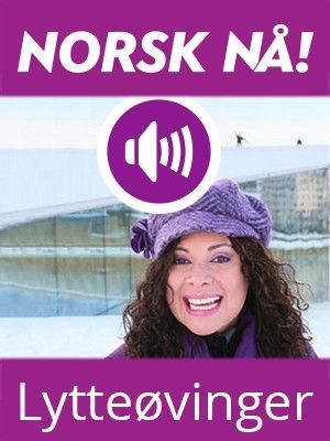 Norsk nå! - Lytteøvinger : norsk og samfunnskunnskap for voksne innvandrere